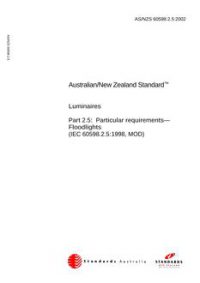 AS/NZS 60598.2.5: 03/22/2002 Luminaires, Part 2.5: Particular requirements – Floodlights(IEC 60598.2.5:1998, MOD)