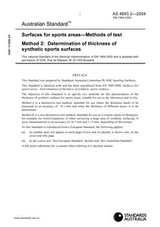 AS 4693.2: 01/01/2004 Surfaces for sports areas – Methods of test, Method 2: Determination of thickness of synthetic sports surfaces AS 4693.2: 01/01/2004 Surfaces for sports areas – Methods of test, Method 2: Determination of thickness of synthetic sports surfaces