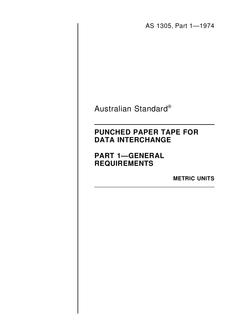 AS 1305.1: 11/01/1974 Punched paper tape for data interchange – General requirements
