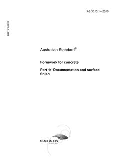 AS 3610.1: 02/02/2010 Formwork for concrete, Part 1: Documentation and surface finish