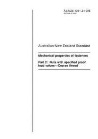 AS/NZS 4291.2: 09/05/1995 Mechanical properties of fasteners, Part 2: Nuts with specified proof load values – Coarse thread