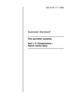AS 4118.1.7: 01/05/1996 Fire sprinkler systems, Part 1.7: Components – Alarm valves (dry)