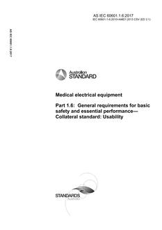 AS IEC 60601.1.6: 06/05/2017 Medical electrical equipment, Part 1.6: General requirements for basic safety and essential performance – Collateral standard: Usability