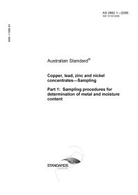 AS 2862.1: 03/19/2008 Copper, lead, zinc and nickel concentrates – Sampling, Part 1: Sampling procedures for determination of metal and moisture content