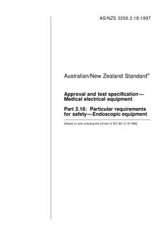 AS/NZS 3200.2.18: 07/05/1997 Approval and test specification – Medical electrical equipment, Part 2.18: Particular requirements for safety – Endoscopic equipment