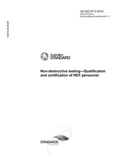 AS ISO 9712: 11/06/2014 Non-destructive testing – Qualification and certification of NDT personnel