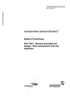 AS/NZS 4024.1201: 06/30/2014 Safety of machinery, Part 1201: General principles for design – Risk assessment and risk reduction