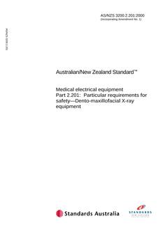 AS/NZS 3200.2.201: 09/11/2000 Medical electrical equipment, Part 2.201: Particular requirements for safety – Dento-maxillofacial X-ray equipment