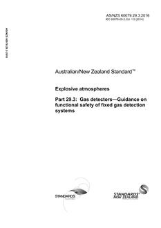 AS/NZS 60079.29.3: 09/30/2016 Explosive atmospheres, Part 29.3: Gas detectors – Guidance on functional safety of fixed gas detection systems