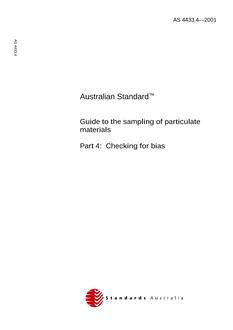 AS 4433.4: 01/01/2001 Guide to the sampling of particulate materials – Checking for bias AS 4433.4: 01/01/2001 Guide to the sampling of particulate materials – Checking for bias