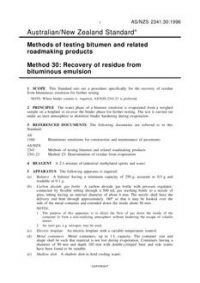 AS/NZS 2341.30: 05/05/1996 Methods of testing bitumen and related roadmaking products, Method 30: Recovery of residue from bituminous emulsion AS/NZS 2341.30: 05/05/1996 Methods of testing bitumen and related roadmaking products, Method 30: Recovery of residue from bituminous emulsion