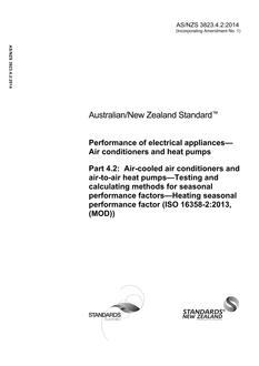 AS/NZS 3823.4.2: 10/01/2014 Performance of electrical appliances – Air conditioners and heat pumps, Part 4.2: Air-cooled air conditioners and air-to-air heat pumps – Testing and calculating methods for seasonal performance factors – Heating seasonal performance factor (