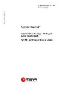 AS ISO IEC 14496.19: 01/01/2004 Information technology – Coding of audio-visual objects, Part 19: Synthesized texture stream