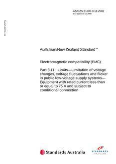 AS/NZS 61000.3.11: 09/18/2002 Electromagnetic compatibility (EMC), Part 3.11: Limits – Limitation of voltage changes, voltage fluctuations and flicker in public low-voltage supply systems – Equipment with rated current less than or equal to 75 A and subject to conditional connection