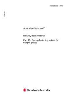 AS 1085.13: 08/01/2002 Railway track material, Part 13: Spring fastening spikes for sleeper plates