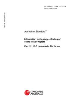AS ISO IEC 14496.12: 01/01/2004 Information technology – Coding of audio-visual objects – ISO base media file format