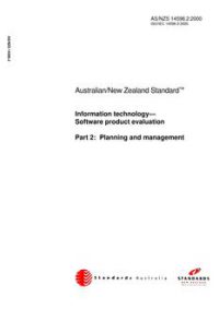 AS/NZS 14598.2: 12/15/2000 Information technology – Software product evaluation, Part 2: Planning and management