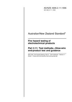 AS/NZS 4695.2.11: 01/01/1996 Fire hazard testing of electrotechnical products, Part 2.11: Test methods – Glow-wire end-product test and guidance