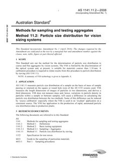 AS 1141.11.2: 06/30/2008 Methods for sampling and testing aggregates, Method 11.2: Particle size distribution for vision sizing systems AS 1141.11.2: 06/30/2008 Methods for sampling and testing aggregates, Method 11.2: Particle size distribution for vision sizing systems