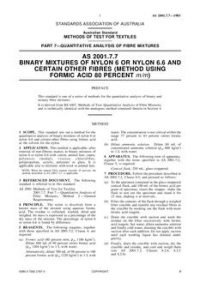 AS 2001.7.7: 03/07/1983 Methods of test for textiles, Part 7.7: Quantitative analysis of fibre mixtures – Binary mixtures of nylon 6 or nylon 6.6 and certain other fibres (method using formic acid 80% m/m)