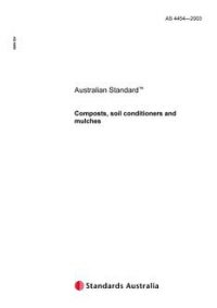 AS 4454: 01/01/2003 Composts, soil conditioners and mulches