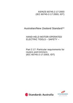 AS/NZS 60745.2.17: 01/01/2003 Hand-held motor-operated electric tools – Safety – Particular requirements for routers and trimmers