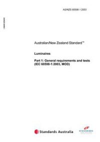 AS/NZS 60598.1: 09/29/2003 Luminaires, Part 1: General requirements and tests (IEC 60598-1:2003, MOD)