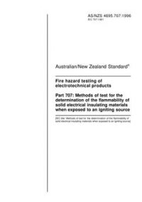 AS/NZS 4695.707: 05/05/1996 Fire hazard testing of electrotechnical products, Part 707: Methods of test for the determination of the flammability of solid electrical insulating materials when exposed to an igniting source