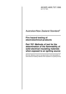 AS/NZS 4695.707: 05/05/1996 Fire hazard testing of electrotechnical products, Part 707: Methods of test for the determination of the flammability of solid electrical insulating materials when exposed to an igniting source