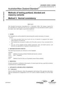 AS/NZS 2350.3: 12/29/2006 Methods of testing portland, blended and masonry cements, Method 3: Normal consistency AS/NZS 2350.3: 12/29/2006 Methods of testing portland, blended and masonry cements, Method 3: Normal consistency