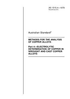 AS 1515.4: 10/31/1978 Methods for the analysis of copper alloys, Part 4: Electrolytic determination of copper in wrought and cast copper alloys