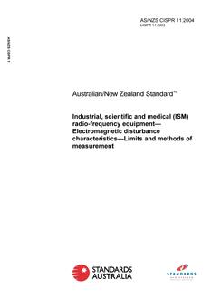 AS/NZS CISPR 11: 06/07/2004 Industrial, scientific and medical (ISM) radio-frequency equipment – Electromagnetic disturbance characteristics – Limits and methods of measurement