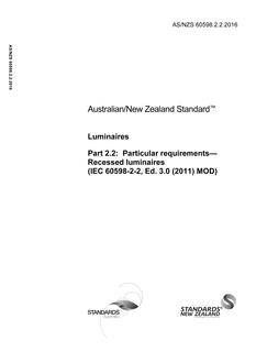 AS/NZS 60598.2.2: 02/26/2016 Luminaires, Part 2.2: Particular requirements – Recessed luminaires (IEC 60598-2-2, Ed. 3.0 (2011) MOD)