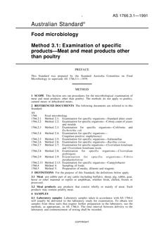 AS 1766.3.1: 01/01/1991 Food microbiology, Method 3.1: Examination of specific products – Meat and meat products other than poultry AS 1766.3.1: 01/01/1991 Food microbiology, Method 3.1: Examination of specific products – Meat and meat products other than poultry