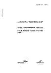 AS/NZS 2041.4: 08/10/2010 Buried corrugated metal structures, Part 4: Helically formed sinusoidal pipes