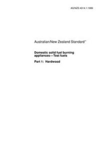 AS/NZS 4014.1: 07/05/1999 Domestic solid fuel burning appliances – Test fuels, Part 1: Hardwood