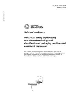 AS 4024.3401: 05/03/2018 Safety of machinery, Part 3401: Safety of packaging machines – Terminology and classification of packaging machines and associated equipment