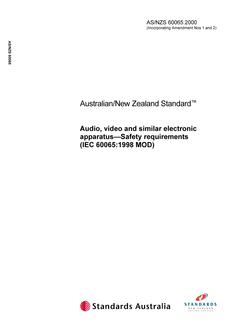 AS/NZS 60065: 06/05/2000 Audio, video and similar electronic apparatus – Safety requirements (IEC 60065:1998, MOD)