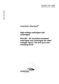 AS 62271.201: 01/01/2008 High-voltage switchgear and controlgear, Part 201: AC insulation-enclosed switchgear and controlgear for rated voltages above 1 kV and up to and including 52 kV