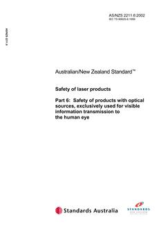 AS/NZS 2211.6: 10/01/2002 Safety of laser products, Part 6: Safety of products with optical sources, exclusively used for visible information transmission to the human eye