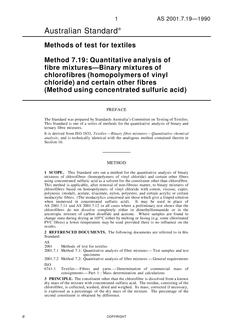 AS 2001.7.19: 12/31/1989 Methods of test for textiles, Method 7.19: Quantitative analysis of fibre mixtures – Binary mixtures of chlorofibres (homopolymers of vinyl chloride) and certain other fibres (method using concentrated sulfuric acid) AS 2001.7.19: 12/31/1989 Methods of test for textiles, Method 7.19: Quantitative analysis of fibre mixtures – Binary mixtures of chlorofibres (homopolymers of vinyl chloride) and certain other fibres (method using concentrated sulfuric acid)