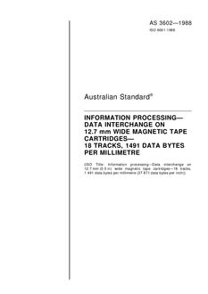 AS 3602: 12/31/1987 Information processing – Data interchange on 12.7 mm wide magnetic tape cartridges – 18 tracks, 1491 data bytes per millimetre