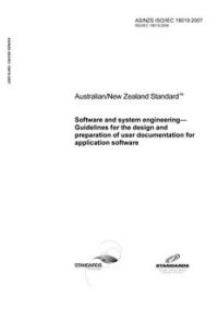 AS/NZS ISO/IEC 18019: 01/17/2007 Software and system engineering – Guidelines for the design and preparation of user documentation for application software
