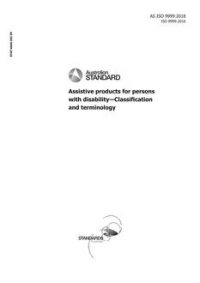 AS ISO 9999: 07/19/2018 Assistive products for persons with disability – Classification and terminology