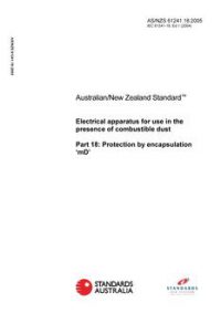 AS/NZS 61241.18: 05/03/2005 Electrical apparatus for use in the presence of combustible dust, Part 18: Protection by encapsulation ‘mD’