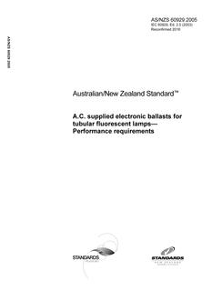 AS/NZS 60929: 12/21/2005 A.C. supplied electronic ballasts for tubular fluorescent lamps – Performance requirements