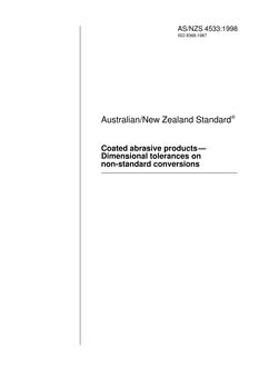 AS/NZS 4533: 01/05/1998 Coated abrasive products – Dimensional tolerances on non-standard conversions