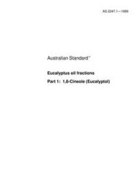 AS 2247.1: 09/05/1999 Eucalyptus oil fractions, Part 1: 1,8-Cineole (Eucalyptol)