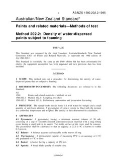 AS/NZS 1580.202.2: 07/05/1995 Paints and related materials – Methods of test, Method 202.2: Density of water-dispersed paints subject to foaming AS/NZS 1580.202.2: 07/05/1995 Paints and related materials – Methods of test, Method 202.2: Density of water-dispersed paints subject to foaming