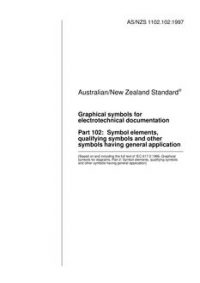 AS/NZS 1102.102: 12/05/1997 Graphical symbols for electrotechnical documentation, Part 102: Symbol elements, qualifying symbols and other symbols having general application